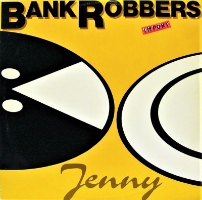 Jenny - Bank Robbers (Singiel, Winyl, 12", 45 RPM, ℗ © 1984 Wielka Brytania, EMI #12KNAB 1) - przód główny