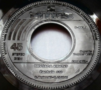 Centrala / The Real One - Brygada Kryzys (Winyl, 7", Singiel, 45 RPM, ℗ © 1982 Polska, Tonpress #S-442) - przód główny