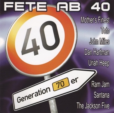 Fete Ab 40 - Generation 70er - Różni wykonawcy (CD, Kompilacja, ℗ © 2002 Niemcy, Sony Music Special Products #SSP 987829 2) - przód główny