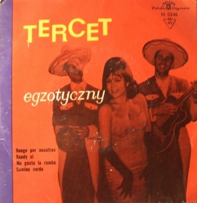 Ruege Por Nosotros - Tercet Egzotyczny (Singiel, Winyl, EP, 7", ℗ © 1964 Polska, Polskie Nagrania Muza #N 0346) - przód główny