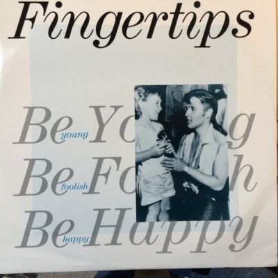 Be Young Be Foolish Be Happy - Fingertips (Singiel, Winyl, 12", 45 RPM Wielka Brytania, Priority Records #12 LOOT 3) - przód główny