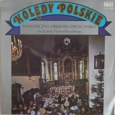 Kolędy Polskie - Symfoniczna Orkiestra Włościańska Im. Karola Namysłowskiego (Winyl, LP, Album, ℗ © 1981 Polska, Veriton #SXV-890, SXV-890-P) - przód główny