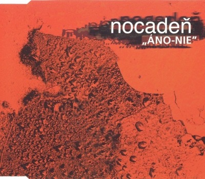 Áno - Nie - Nocadeň (CD, Singiel, ℗ © 2000 Polska, Zic Zac Music Company #74321797092) - przód główny