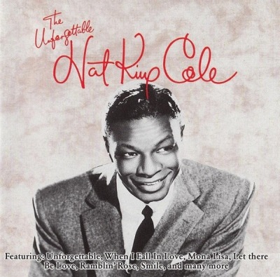 The Unforgettable Nat King Cole - Nat King Cole (CD, Kompilacja, Reedycja, Remastering, ℗ 1991 Europa, Capitol Records, EMI #CDP 588-7 98663 2, CDP 590-7 98663 2) - przód główny