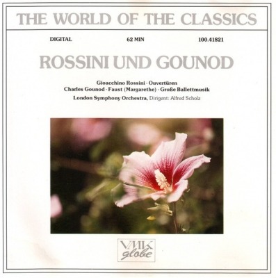 Rossini Und Gounod - Rossini, Gounod, The London Symphony Orchestra, Alfred Scholz (CD, Album, Stereo, ℗ © 1989 Niemcy, VMK Globe, The World Of The Classics #VMK 100.41821, 100.41821) - przód główny