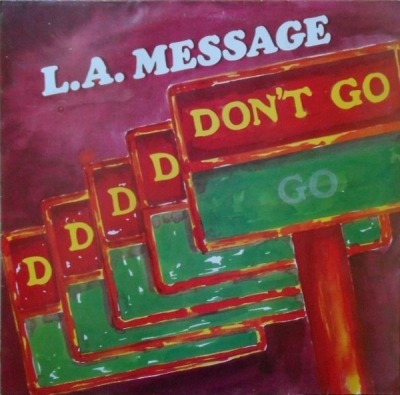 D-D-D-Don't Go - L.A. Message (Singiel, Winyl, 12", ℗ © 1985 Niemcy, ZYX Records #ZYX 5298) - przód główny