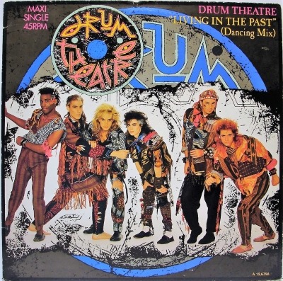 Living In The Past (Dancing Mix) - Drum Theatre (Winyl, 12", Maxi-Singiel, ℗ © 1985 Holandia, Epic #EPCA 12.6798) - przód główny