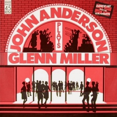 John Anderson Plays Glenn Miller - John Anderson Big Band (Winyl, 12", Maxi-Singiel, 45 RPM, ℗ 1985 © 1986 Niemcy, YXA #INT 126.513) - przód główny