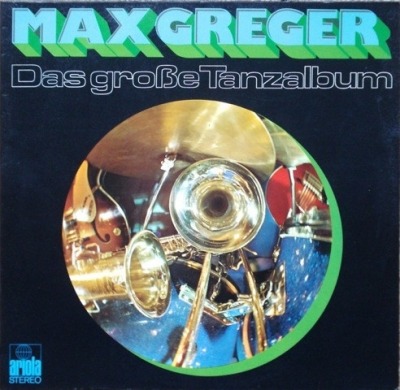 Das Große Tanzalbum - Max Greger (Album, 2 x Winyl, LP, Stereo Niemcy, Ariola #80 422 XT) - przód główny