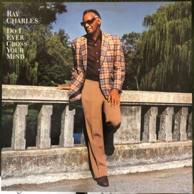 Do I Ever Cross Your Mind - Ray Charles (Winyl, LP, Album, ℗ © 1984 Holandia, CBS #CBS 25764) - przód główny