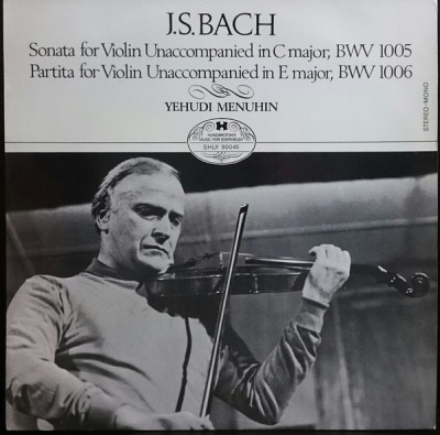 Sonata For Violin Unaccompanied In C Major, BWV 1005 / Partita For Violin Unaccompanied In C Major, BWV 1006 - J. S. Bach - Yehudi Menuhin (Album, Winyl, LP, Stereo, Mono, ℗ 1957 © 1973 Węgry, Hungaroton #SHLX 90045) - przód główny