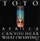 Toto - Africa / Can You Hear What I'm Saying?